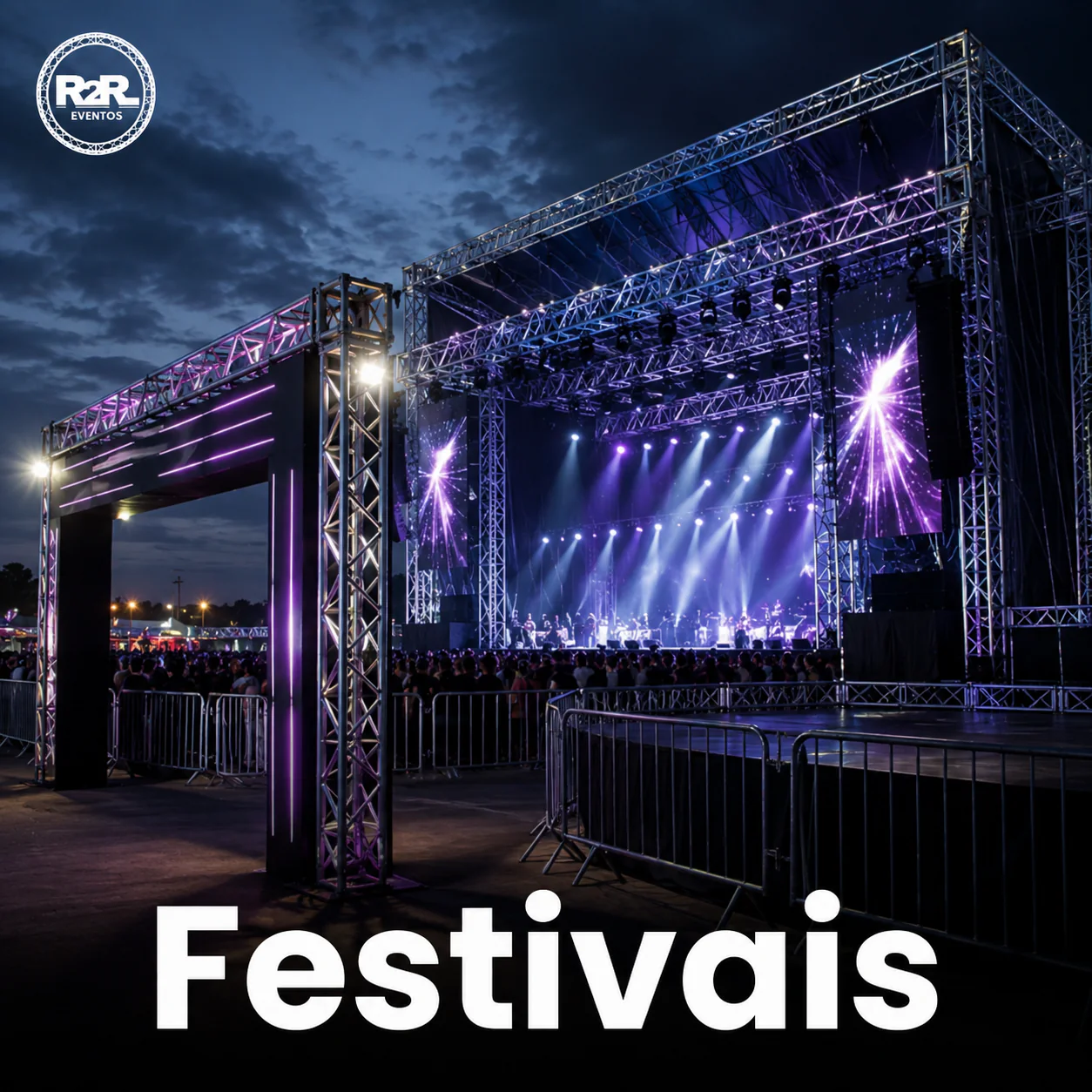 Festivais com estruturas montadas pela R2R Eventos